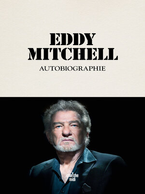 cover image of Autobiographie Eddy Mitchell